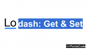 Lodash Get and Set